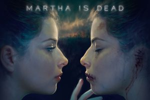 Martha Is Dead Review