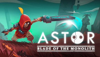 Astor: Blade of the Monolith Review