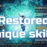 Restored unique skills